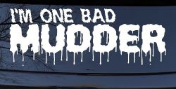 One Bad Mudder Off Road Car or Truck Window Decal Sticker