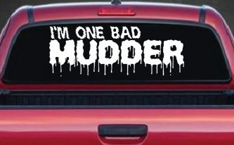 One Bad Mudder Off Road Car or Truck Window Decal Sticker