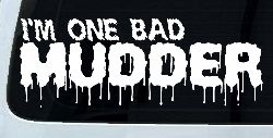 One Bad Mudder Off Road Car or Truck Window Decal Sticker