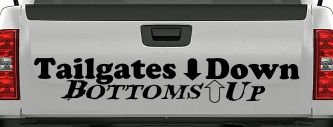 Tailgates Down Bottoms Up Country Car or Truck Window Decal Sticker (Black)