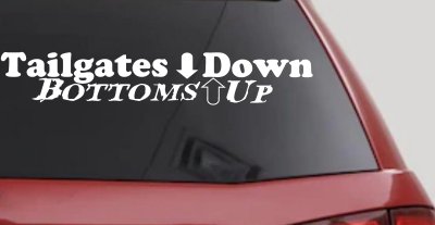Tailgates Down Bottoms Up Country Car or Truck Window Vinyl Decal Sticker