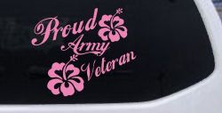 Proud Army Veteran Hibiscus Flowers Military Car or Truck Window Decal Sticker (Pink)