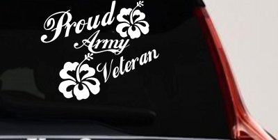 Proud Army Veteran Hibiscus Flowers Military Car or Truck Window Vinyl Decal Sticker