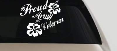 Proud Army Veteran Hibiscus Flowers Military Car or Truck Window Vinyl Decal Sticker