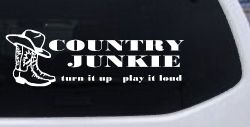 Country Junkie Turn It Up Play It Loud Country Car or Truck Window Decal Sticker