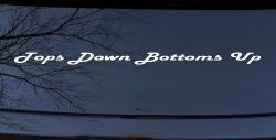 Tops Down Bottoms Up Country Car or Truck Window Decal Sticker