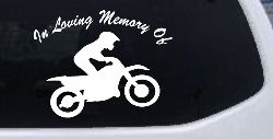In Loving Memory Of Dirt Biker Moto Sports Car or Truck Window Decal Sticker