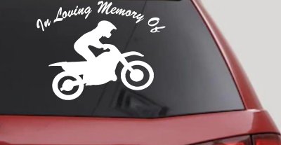 In Loving Memory Of Dirt Biker Moto Sports Car or Truck Window Vinyl Decal Sticker