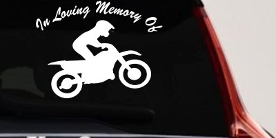 In Loving Memory Of Dirt Biker Moto Sports Car or Truck Window Vinyl Decal Sticker