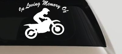 In Loving Memory Of Dirt Biker Moto Sports Car or Truck Window Vinyl Decal Sticker