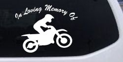 In Loving Memory Of Dirt Biker Moto Sports Car or Truck Window Decal Sticker