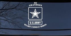 My Grandson Wears Combat Boots Army Military Car or Truck Window Decal Sticker