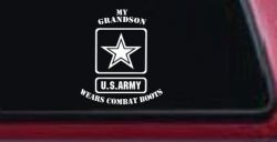My Grandson Wears Combat Boots Army Military Car or Truck Window Decal Sticker