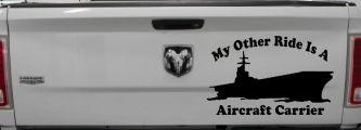 My Other Ride Is A Aircraft Carrier Military Car or Truck Window Vinyl Decal Sticker (Black)