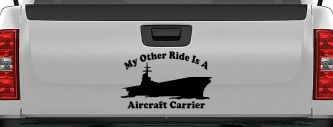 My Other Ride Is A Aircraft Carrier Military Car or Truck Window Vinyl Decal Sticker (Black)