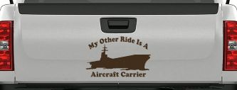 My Other Ride Is A Aircraft Carrier Military Car or Truck Window Decal Sticker (Brown)