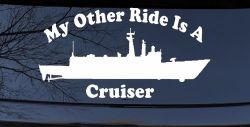 My Other Ride Is A Cruiser Military Car or Truck Window Decal Sticker