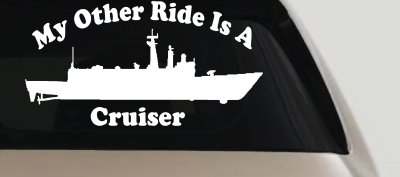 My Other Ride Is A Cruiser Military Car or Truck Window Vinyl Decal Sticker
