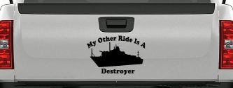 My Other Ride Is A Destroyer Military Car or Truck Window Decal Sticker (Black)