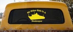My Other Ride Is A Destroyer Military Car or Truck Window Vinyl Decal Sticker (Yellow)