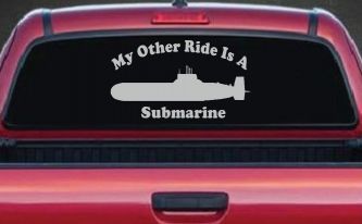My Other Ride Is A Submarine Military Car or Truck Window Decal Sticker (Light Gray)