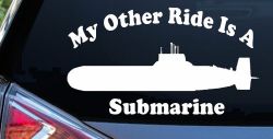 My Other Ride Is A Submarine Military Car or Truck Window Decal Sticker