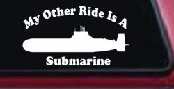 My Other Ride Is A Submarine Military Car or Truck Window Decal Sticker