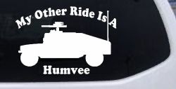 My Other Ride Is A Hummer Humvee Military Car or Truck Window Decal Sticker
