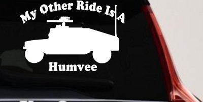 My Other Ride Is A Hummer Humvee Military Car or Truck Window Vinyl Decal Sticker
