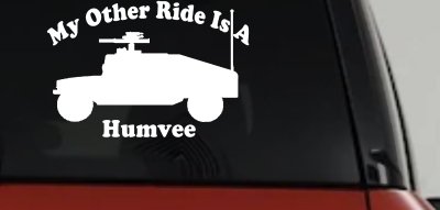 My Other Ride Is A Hummer Humvee Military Car or Truck Window Vinyl Decal Sticker