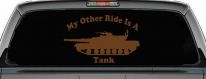 My Other Ride Is A Tank Military Car or Truck Window Decal Sticker (Copper)