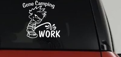 Gone Camping Pee On Work Car or Truck Window Vinyl Decal Sticker