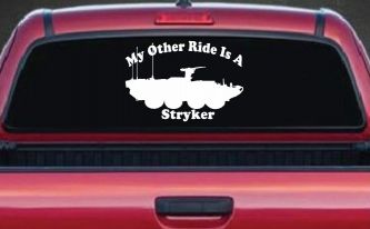 My Other Ride Is A Stryker Military Car or Truck Window Decal Sticker