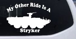 My Other Ride Is A Stryker Military Car or Truck Window Decal Sticker