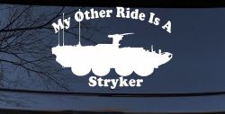 My Other Ride Is A Stryker Military Car or Truck Window Decal Sticker