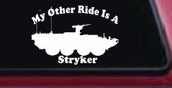 My Other Ride Is A Stryker Military Car or Truck Window Decal Sticker