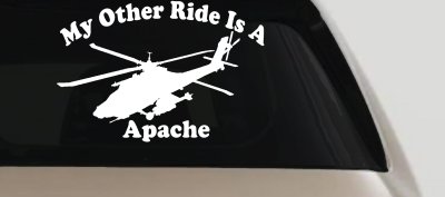 My Other Ride Is A Apache Helicopter Military Car or Truck Window Vinyl Decal Sticker
