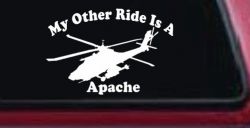 My Other Ride Is A Apache Helicopter Military Car or Truck Window Decal Sticker