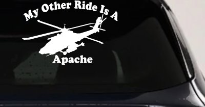 My Other Ride Is A Apache Helicopter Military Car or Truck Window Vinyl Decal Sticker