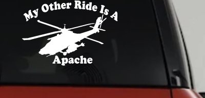 My Other Ride Is A Apache Helicopter Military Car or Truck Window Vinyl Decal Sticker