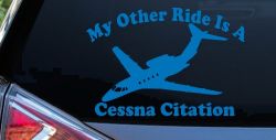 My Other Ride Is A Cessna Citation Military Car or Truck Window Vinyl Decal Sticker (Sky Blue)