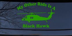 My Other Ride Is A Black Hawk Helicopter Military Car or Truck Window Decal Sticker (Lime)