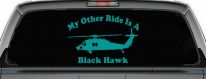 My Other Ride Is A Black Hawk Helicopter Military Car or Truck Window Vinyl Decal Sticker (Turquoise)