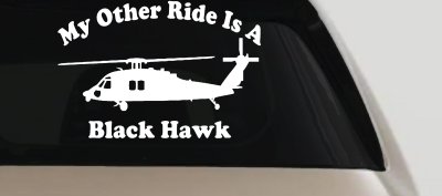 My Other Ride Is A Black Hawk Helicopter Military Car or Truck Window Vinyl Decal Sticker