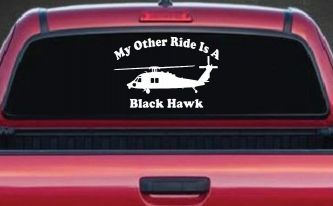 My Other Ride Is A Black Hawk Helicopter Military Car or Truck Window Decal Sticker