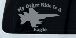 My Other Ride Is A Eagle Military Car or Truck Window Decal Sticker (Telegrey)