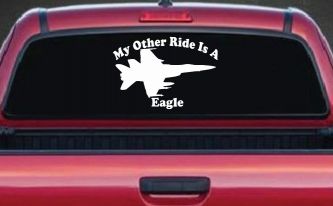 My Other Ride Is A Eagle Military Car or Truck Window Decal Sticker