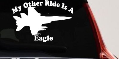 My Other Ride Is A Eagle Military Car or Truck Window Vinyl Decal Sticker
