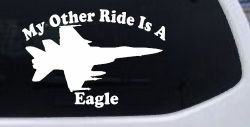 My Other Ride Is A Eagle Military Car or Truck Window Decal Sticker