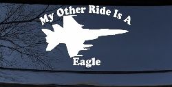 My Other Ride Is A Eagle Military Car or Truck Window Decal Sticker